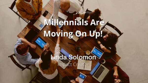 Millennials are moving on up