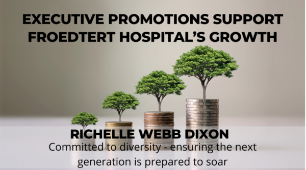 Executive Promotions Support Froedtert Hospital’s Growth