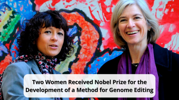 Two Women Received Nobel Prize for the Development of a Method for Genome Editing