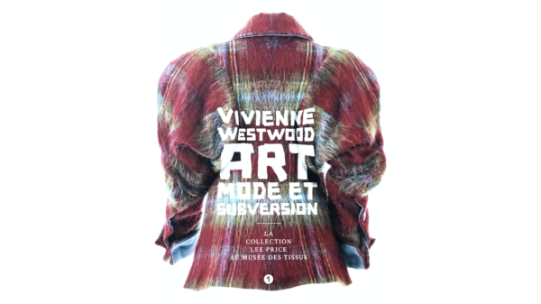 Vivienne Westwood Exhibition – Musée des Tissus – Lyon