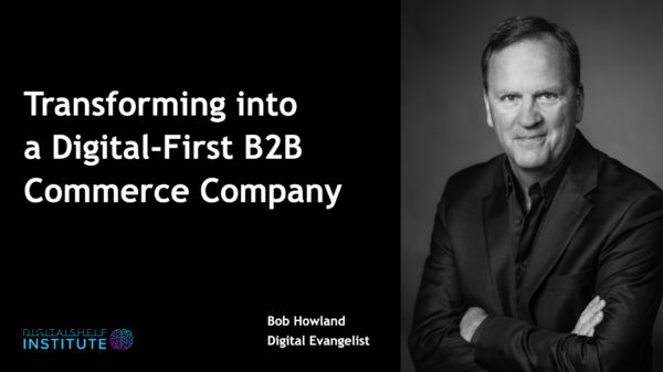 Transforming into a Digital-First B2B Commerce Company