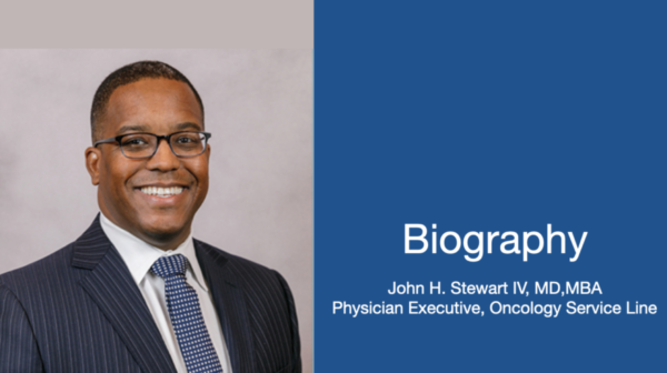 Biography – Dr. John H. Stewart, IV, MD, MBA