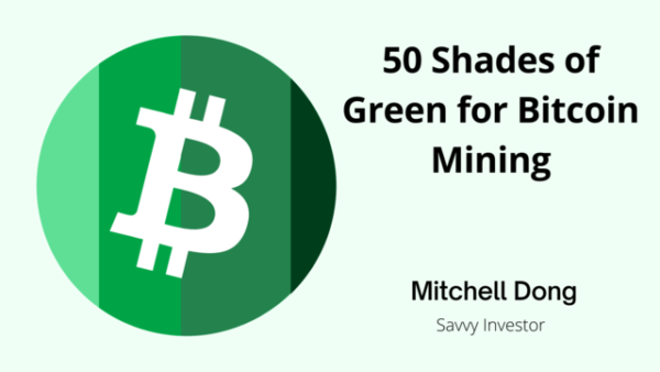 50 Shades of Green for Bitcoin Mining