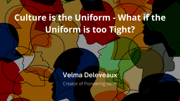 Culture is the Uniform – What if the Uniform is too Tight?