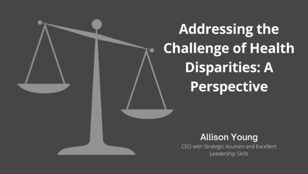 Addressing the Challenge of Health Disparities: A Perspective