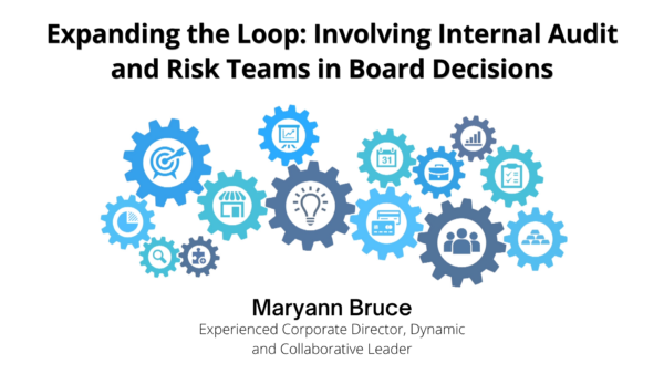Expanding the Loop: Involving Internal Audit and Risk Teams in Board Decisions
