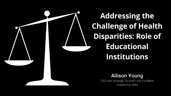 Addressing the Challenge of Health Disparities: Role of Educational Institutions