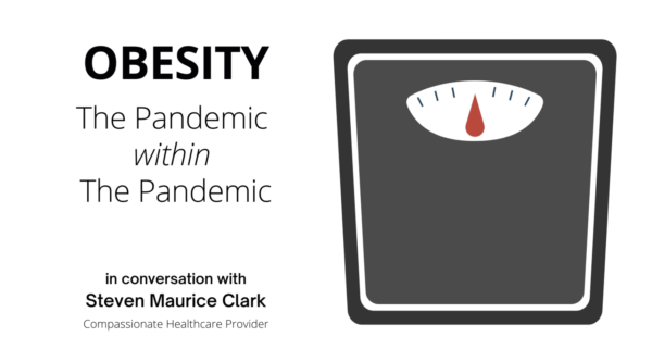 Obesity — The Pandemic Within the Pandemic