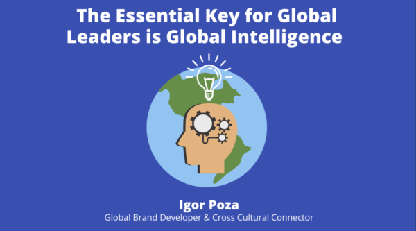 The Essential Key for Global Leaders is Global Intelligence