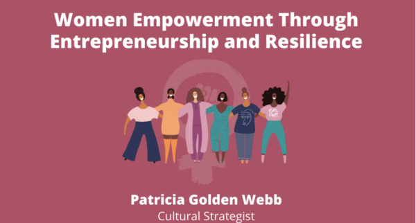 Women Empowerment Through Entrepreneurship and Resilience