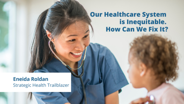 Our healthcare system is inequitable. How can we fix it?
