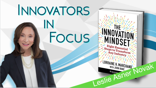 Innovators In Focus – in conversation with Leslie Aisner Novak