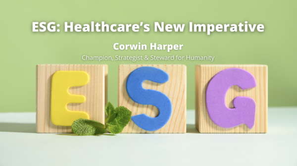 ESG: Healthcare’s New Imperative