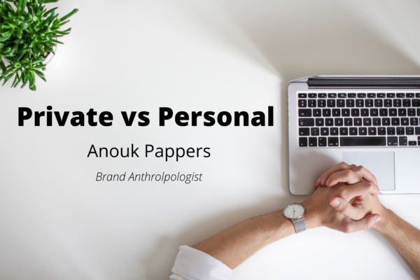 Private vs. Personal – Anouk Pappers