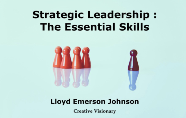 Strategic Leadership : The Essential Skills
