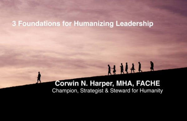 3 Foundations for Humanizing Leadership