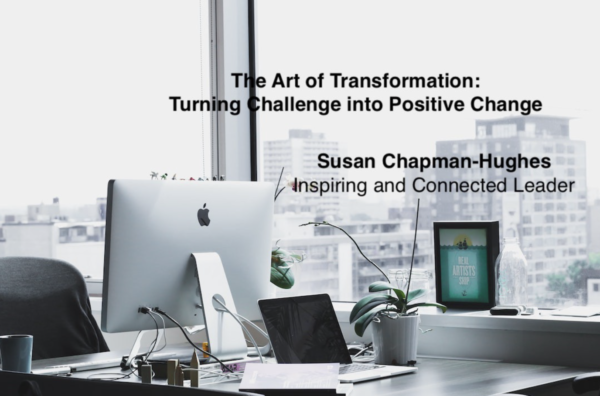 The Art of Transformation: Turning Challenge into Positive Change