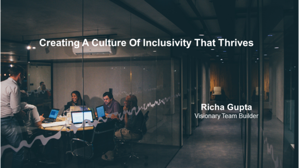 Creating A Culture Of Inclusivity That Thrives