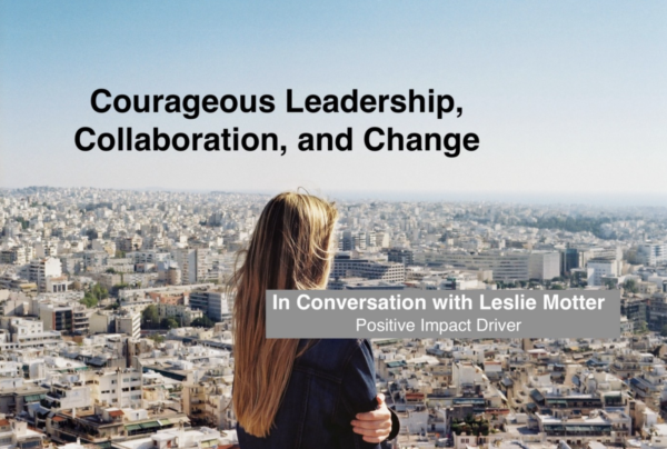 Courageous Leadership, Collaboration, and Change