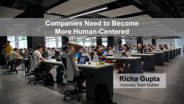 Companies Need to Become More Human-Centered