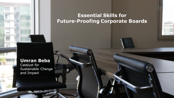 Essential Skills for Future-Proofing Corporate Boards