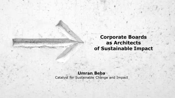Corporate Boards as Architects of Sustainable Impact