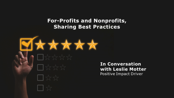 For-Profits and Nonprofits, Sharing Best Practices