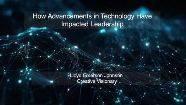 How Advancements in Technology Have Impacted Leadership