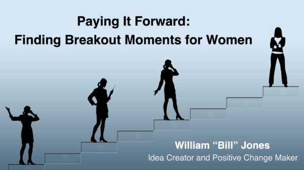 Paying It Forward: Finding Breakout Moments for Women