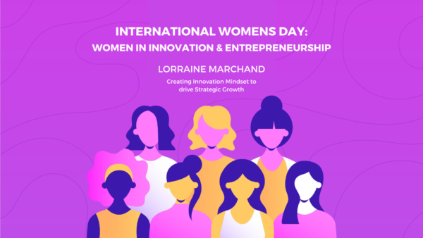 International Women’s Day: A Panel on innovation and entrepreneurship