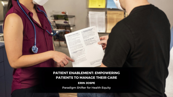 Patient Enablement: Empowering Patients to Manage Their Care