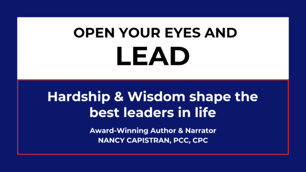 Author of ‘Open Your Eyes and LEAD: Hardship and Wisdom Shape the Best Leaders in Life’
