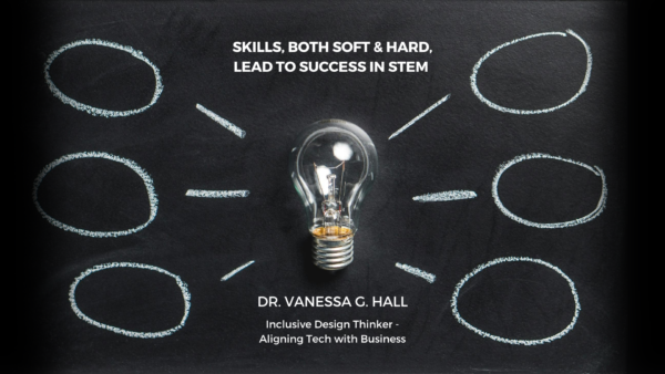 Skills, Both Soft & Hard, Lead to Success in STEM