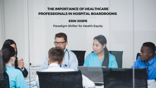 The Importance of Healthcare Professionals in Hospital Boardrooms