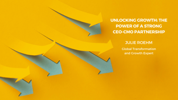 Unlocking Growth: The Power of a Strong CEO-CMO Partnership