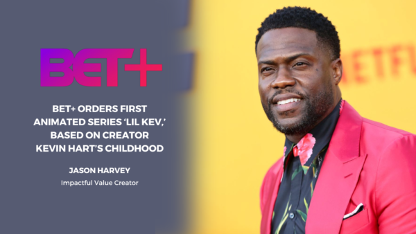 BET+ Orders First Animated Series ‘Lil Kev,’ Based on Creator Kevin Hart’s Childhood