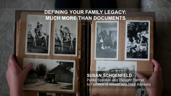 Defining Your Family Legacy: Much More Than Documents