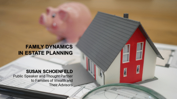 Family Dynamics in Estate Planning