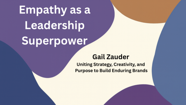 Empathy as a Leadership Superpower