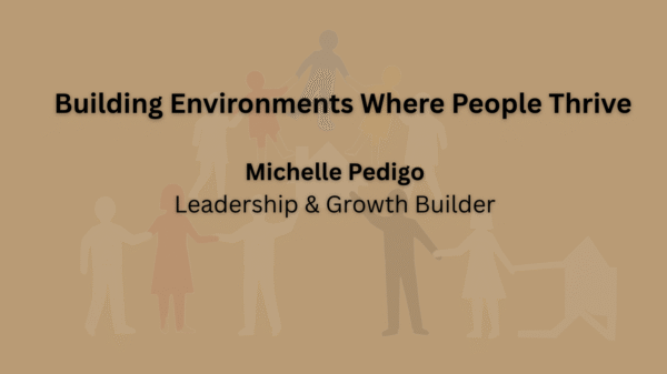 Building Environments Where People Thrive