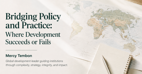 Bridging Policy and Practice: Where Development Succeeds or Fails