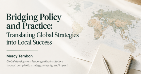 Bridging Policy and Practice: Translating Global Strategies into Local Success