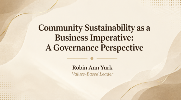 Community Sustainability as a Business Imperative: A Governance Perspective