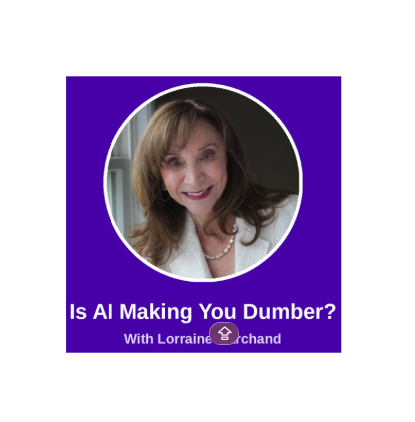 Is AI Making You Dumber? With Lorraine Marchand