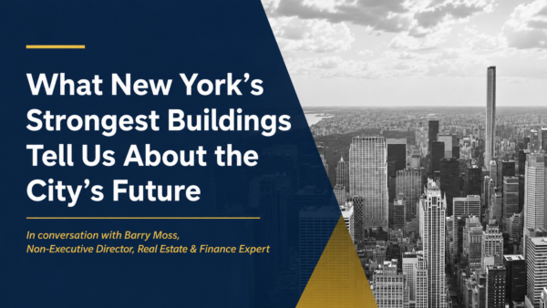 In conversation with Barry Moss, Non-Executive Director, Real Estate & Finance Expert