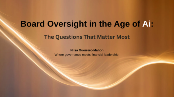 Board Oversight in the Age of AI: The Questions That Matter Most
