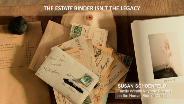 The Estate Binder Isn’t the Legacy