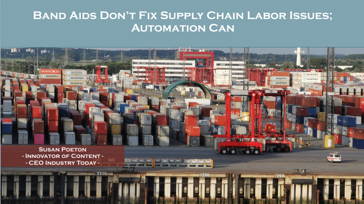 Band Aids Don’t Fix Supply Chain Labor Issues; Automation Can
