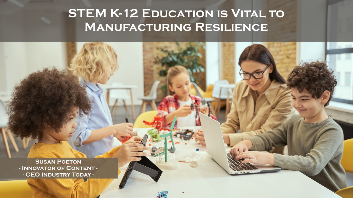 STEM K-12 Education is Vital to Manufacturing Resilience