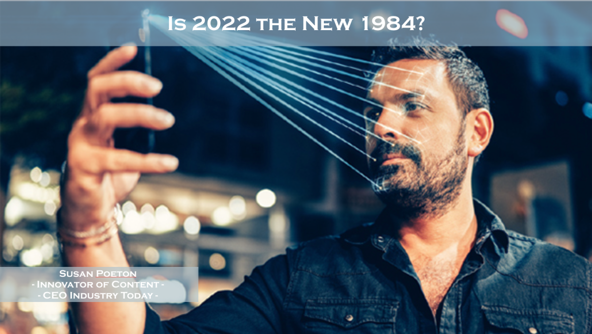 Is 2022 the New 1984?